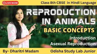 Class 8 Reproduction of animals | OSL Junior | Science by Dharitri | CBSE Class 8th | CBSE