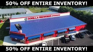 Gorilla Fireworks Super Sale - 50% OFF ENTIRE INVENTORY