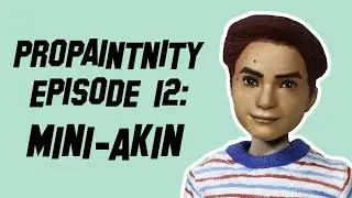PROPAINTNITY EPISODE 12: Mini-Akin (Male OOAK Doll Repaint)