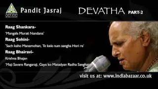Pandit Jasraj : Devatha - Disc 2 (Raag: Shankara | Sohini | Bhairavi) Live at Saptak Festival