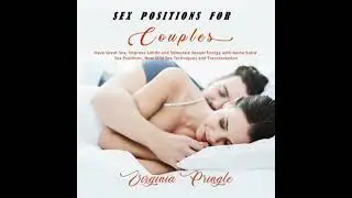 Sex Positions for Couples: Have Great Sex, Improve Libido and Stimulate Sexual Energy with Kama