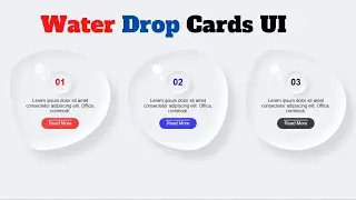 Water Drop Cards UI with nice Hover Effects || Create Liquid Drop Cards