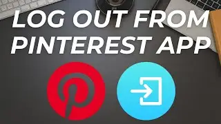 How to log out from the Pinterest app ?