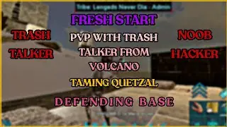 [ Ark Mobile ] Fresh Start PVP With Volcano Trash Talker Speed Hacker Taming Quetzal Defending Base