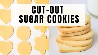 Best Cut-Out Sugar Cookies (No Spread, Soft & Perfect for Decorating)