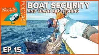 10 Essential Steps for a Successful Fishing Adventure | Southern Boating Podcast