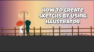How to create sketches/sceneries by using illustrator