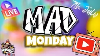 MAD MONDAY! LIVE! 7th July! Tune in to WIN!