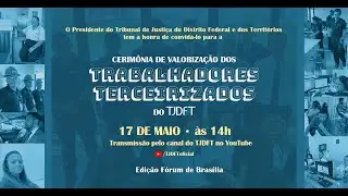 Cerimônia de Valorização dos Trabalhadores Terceirizados do TJDFT