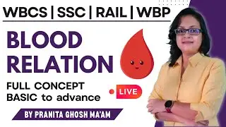 Blood Relation Masterclass  RRB NTPC, WBSSC GROUP D, CGL, CHSL &ndash;Complete Concept + PYQ Marathon