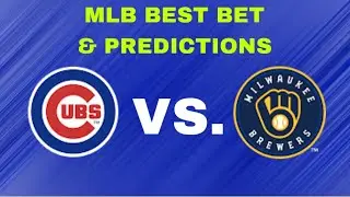 Cubs Vs Brewers Mlb Best Bet & Predictions