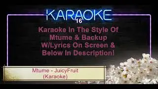 Mtume  - Juicy Fruit Karaoke