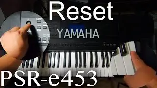 How to clear registration memory on Yamaha PSR-e453 | Factory reset