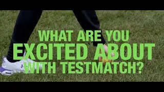 What are you excited about for TESTMATCH?