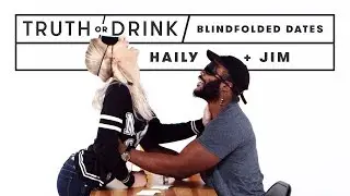 Blind(folded) Blind Dates (Haily & Jim) | Truth or Drink | Cut