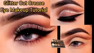 Glitter Cut Crease  Eye Makeup Tutorial||How To Create Full Cut Crease Eye Makeup|| party Makeup 