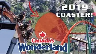 Canada's Wonderland 2019 Coaster CONFIRMED! What Could it be?