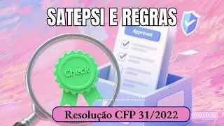 &Eacute;TICA NA AVALIA&Ccedil;&Atilde;O PSICOL&Oacute;GICA: CFP 31/2022, SATEPSI e 5 Faltas &Eacute;ticas (Audiocast Revis&atilde;o)