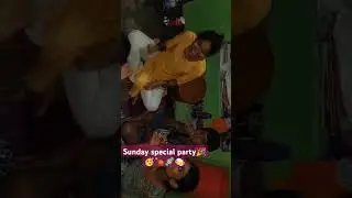 Sunday special party 🍻🍬🍗🥳🎉