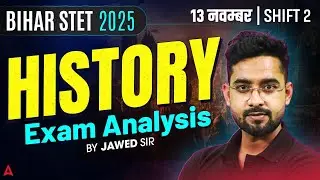 Bihar STET 2025 History Exam Analysis (13 Nov Shift 2) | Complete Paper Review by Jawed Sir