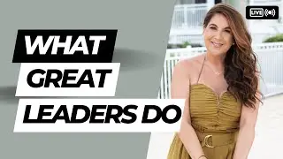 What Great Leaders Do