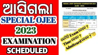 Special Ojee 2023 Examination Scheduled Officially Published || Special Ojee Exam Time Table ||