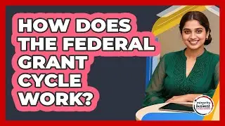How Does The Federal Grant Cycle Work? - Minority Business Success Experts