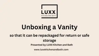 Vanity unboxing for safe storage or return