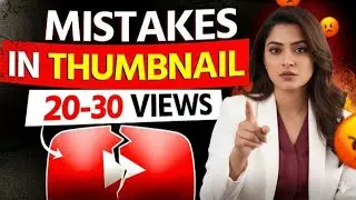 YouTube Thumbnail Mistakes: Views Kaise Badhayein? (How to Fix Low CTR) #trending #viral 