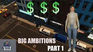 BIG AMBITIONS - Setting Up Shop (Ep. 1)