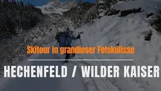 Hechenfeld / Wilder Kaiser | Skitour in grandioser Felskulisse