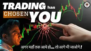 Trading Ko Tumne Nahi Chuna Hai | Trading Has Chosen You | Trading Psychology Hindi