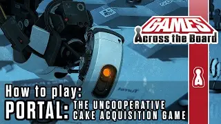 Portal: The Uncooperative Cake Acquisition Game &ndash; The Rules