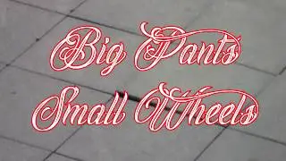 Tobias Reize Big Pants Small Wheels