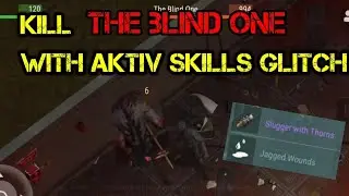 Test the AKTIV SKILL GLITCH at The Blind One with Spear, Shotgun and more|LDoE 1.11.11
