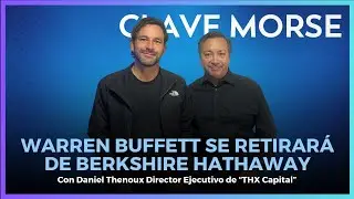 Retiro de Warren Buffett como CEO de Berkshire Hathaway #ClaveMorse