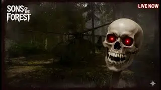 HELP ME SURVIVE! Sons of the Forest Live Stream - New Base,&nbsp;New&nbsp;Horrors