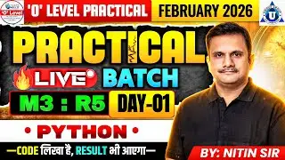 O Level Python Practical Exam Day 1 | M3:R5 Live Class by Nitin Sir | Complete Session |#olevelexam