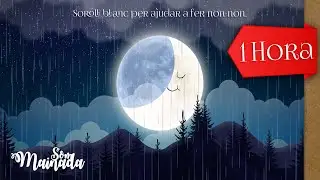 💛 Som Mainada | A FER NONES 😴 🌙 | Soroll blanc per ajudar a fer non-non... ♪♫♬