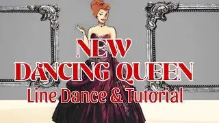 NEW DANCING QUEEN - Line Dance (Dance & Tutorial)