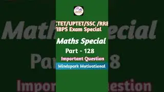 🔥CTET/UPTET/UTET/SSC🔥 Maths Special 💥||Maths.|| Part -128|| #shorts #mindspark #ssc #utet #ctet #tet