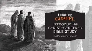 Introducing Christ-Centered Bible Study