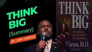 ThinkBig | Ben Carson | Book Summary | Audiobook