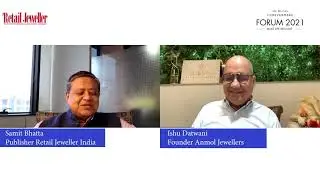 Forevermark Forum 2021 : Interview with Ishu Datwani, Founder, Anmol Jewellers (India, UAE, USA)