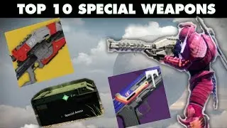 Top 10 Special Weapons | Destiny *updated