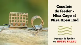 Cosulete de feeder- Nisa Cage si Nisa Open End
