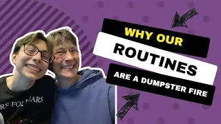 Why our routines are a Dumpster Fire