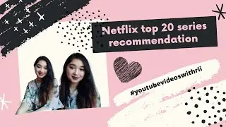 TOP 20 NETFLIX SERIES || NETFLIX SERIES 2020|| NETFLIX RECOMMENDATION