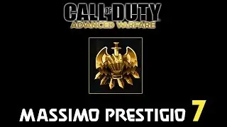 MASSIMO PRESTIGIO 7 - Call of Duty Advanced Warfare Multiplayer ITA