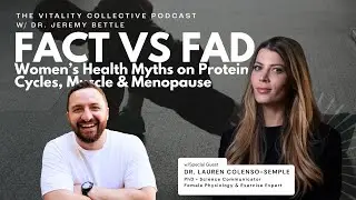 EP 36: Fact Vs Fad: Women's Health Myths on Protein, Cycles, Muscle And Menopause